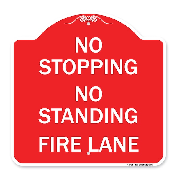 Signmission No Stopping No Standing Fire Lane, Red & White Aluminum Architectural Sign, 18" x 18", RW-1818-23575 A-DES-RW-1818-23575 - main